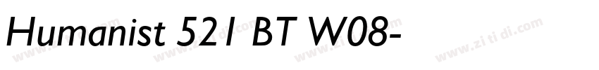 Humanist 521 BT W08字体转换 Humanist 521 BT W08字体转换